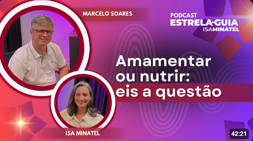 Podcast Estrela-Guia, com Isa Minatel